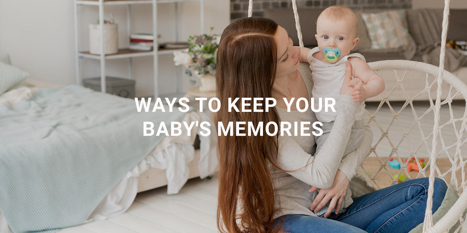Ways to Keep Your Baby's Memories