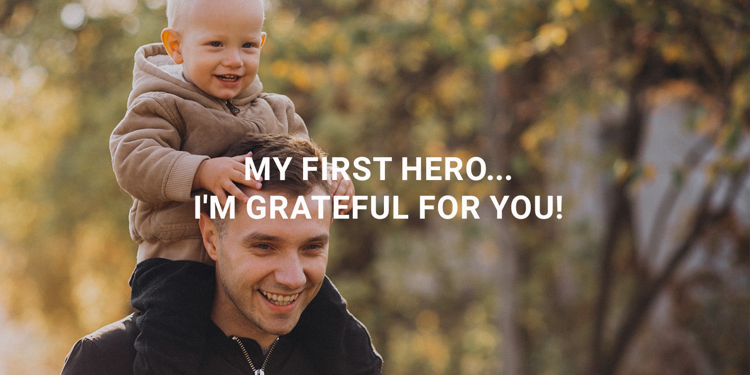 My First Hero... I'm Grateful for You! ❤