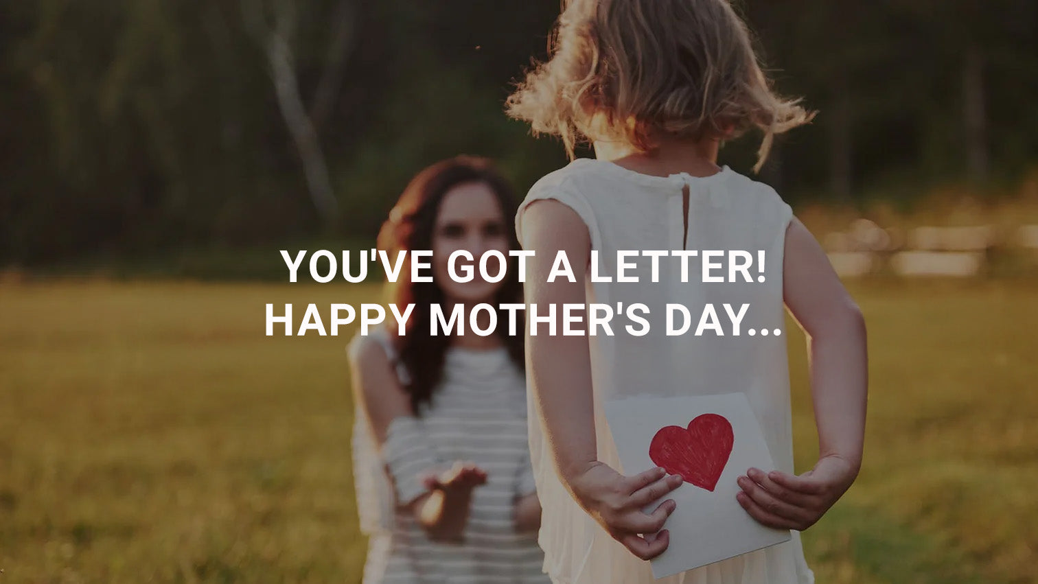 You've Got a Letter! Happy Mother's Day...