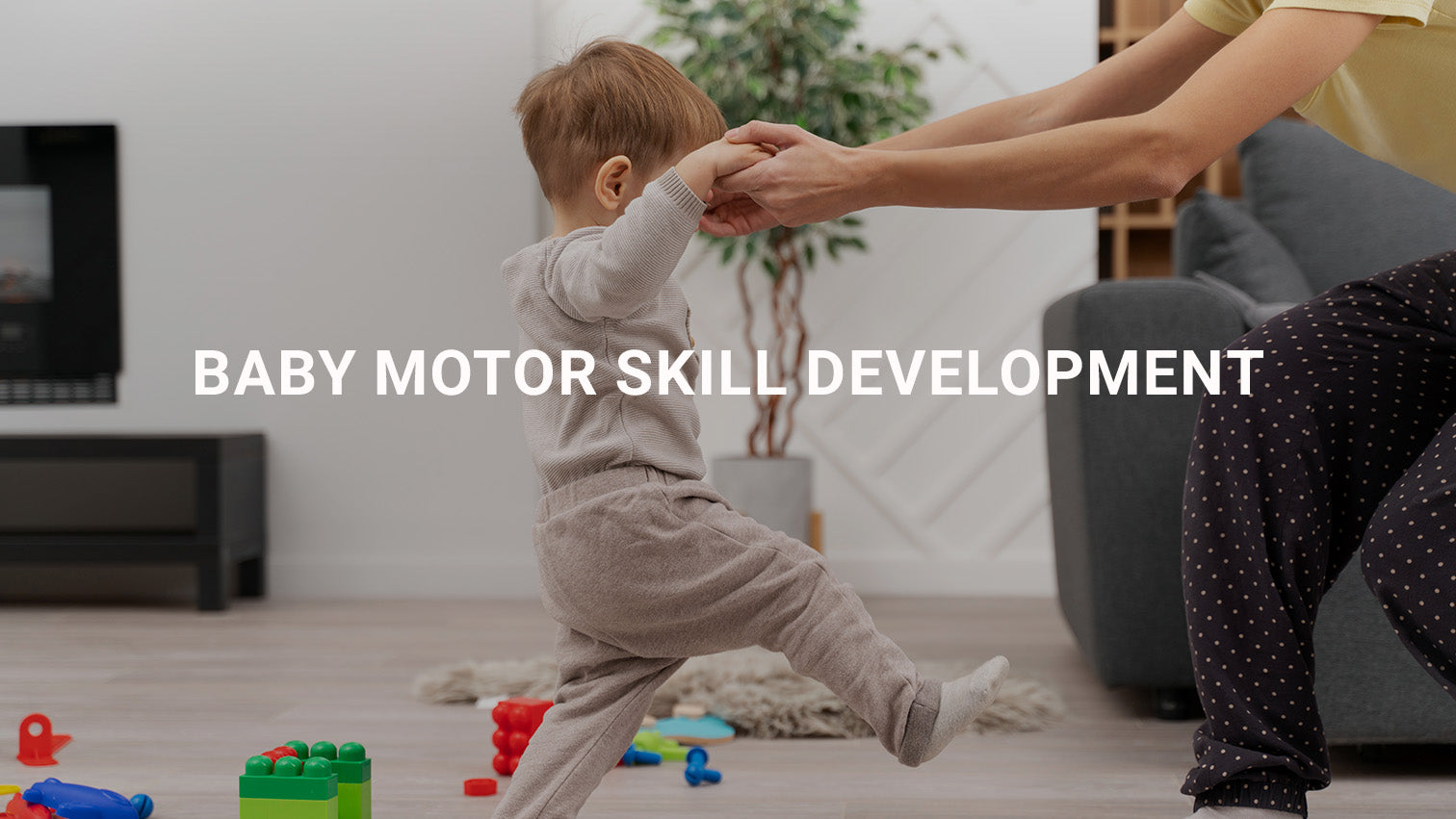 Baby Motor Skill Development