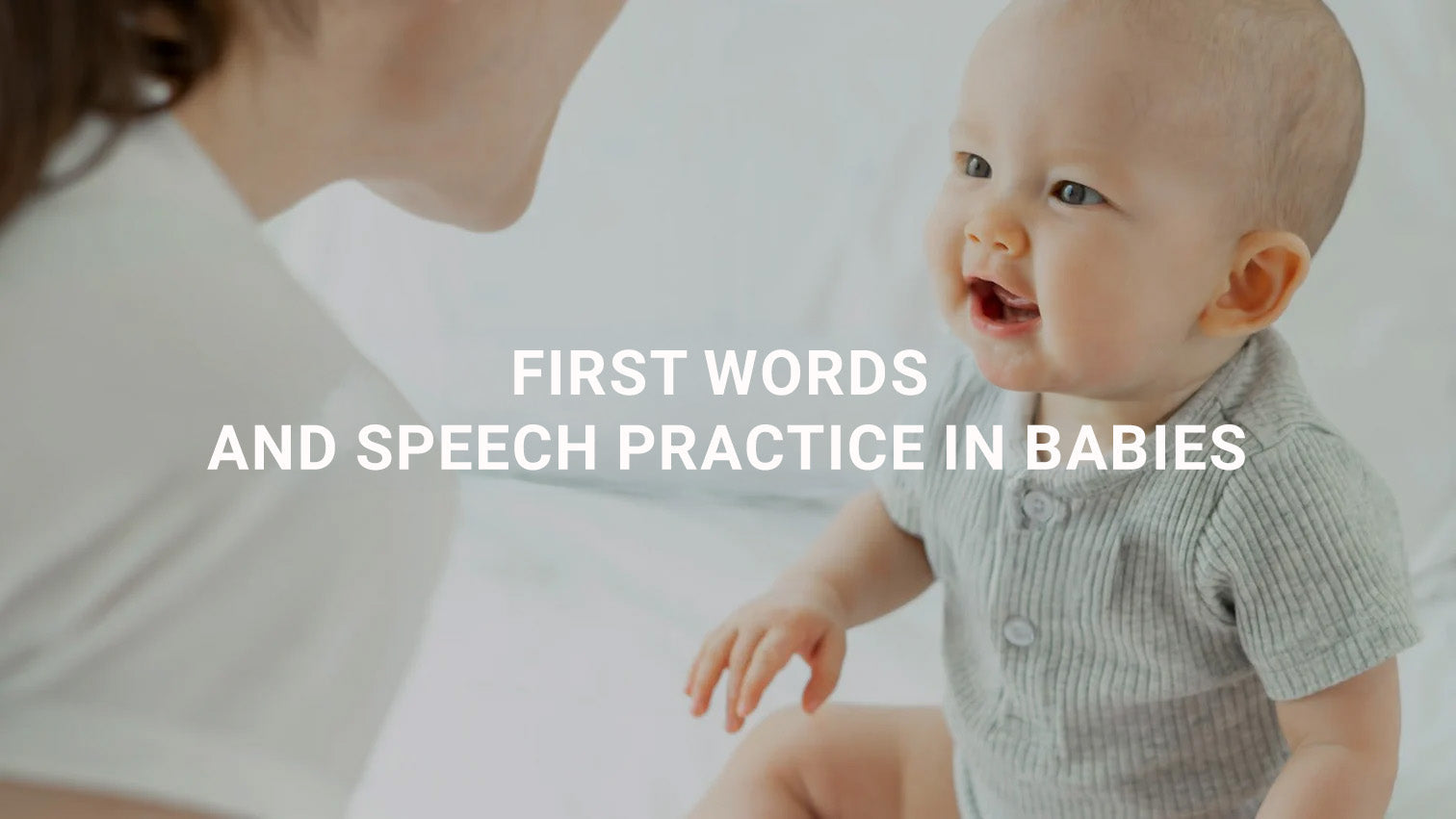 First Words and Speech Practice in Babies