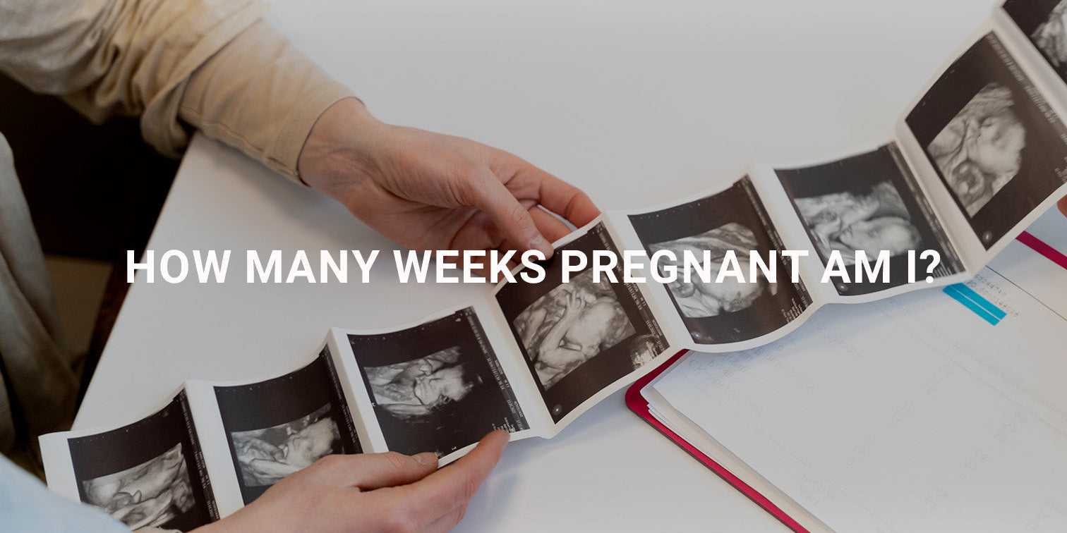 How Many Weeks Pregnant Am I?